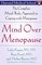 Mind Over Menopause : The Complete Mind/Body Approach to Coping with Menopause