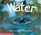 Water (Science Emergent Readers)