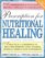 Prescription for Nutritional Healing: A Practical A-Z Reference to Drug-Free Remedies Using Vitamins, Minerals, Herbs  Food Supplements
