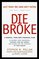 Die Broke : A Radical 4-Part Personal Finance Plan