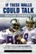 If These Walls Could Talk: Dallas Cowboys: Stories From the Dallas Cowboys Sideline, Locker Room, and Press Box