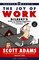 The Joy of Work: Dilbert's Guide to Finding Happiness at the Expense of Your Co-Workers (Audio Cassette) (Abridged)