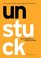 Unstuck: A tool for Yourself, Your Team , and Your World
