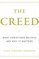 The Creed : What Christians Believe and Why it Matters