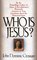 Who Is Jesus?: Answers to Your Questions About the Historical Jesus