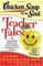 Chicken Soup for the Soul: Teacher Tales: 101 Inspirational Stories from Great Teachers and Appreciative Students