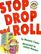 Stop, Drop and Roll (Jessica Worries)