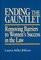 Ending the Gauntlet: Removing Barriers to Women's Success in the Law