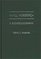 Will Herberg : A Bio-Bibliography (Bio-Bibliographies in Law and Political Science)