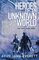 Heroes of an Unknown World: a novel (The Liminal People, 4)