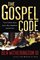 The Gospel Code: Novel Claims About Jesus, Mary Magdalene and Da Vinci