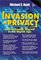 Invasion of Privacy : How to Protect Yourself in the Digital Age