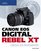 Canon EOS Digital Rebel XT Guide to Digital SLR Photography