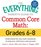 The Everything Parent's Guide to Common Core Math Grades 6-8: Understand the New Math Standards to Help Your Child Learn and Succeed (Everything Series)