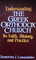 Understanding the Greek Orthodox Church: Its Faith, History, and Practice