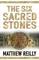 The Six Sacred Stones (aka 6 Sacred Stones) (Jack West Jr., Bk 2)
