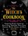 The Witch's Cookbook: Enchanting Recipes Inspired by Hocus Pocus, Bewitched, Harry Potter, Charmed, Wicked, Sabrina, and More! (Magical Cookbooks)