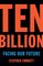 Ten Billion: Facing Our Future