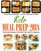 Keto Meal Prep 2018: The Essential Ketogenic Diet Meal Prep Guide For Beginners - 21 Days Keto Meal Prep Meal Plan - Lose Up to 20 Pounds in 3 Weeks