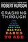 Crashing Through: A True Story of Risk, Adventure and the Man Who Dared to See