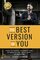 The Best Version of You: How to Coach Yourself and Others to the Next Level of Success