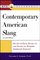 Contemporary American Slang : An Up-to-Date Guide to the Slang of Modern American English