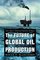 The Future of Global Oil Production: Facts, Figures, Trends And Projections, by Region