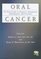 Oral Cancer: The Dentist's Role in Diagnosis, Management, Rehabilitation, and Prevention