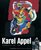 Karel Appel: Retrospective 1945-2005