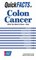 Quick Facts on Colon Cancer (Quick Facts)