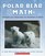 Polar Bear Math: Learning About Fractions From Klondike and Snow