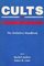 Cults and Consequences: The Definitive Handbook