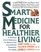 Smart Medicine for Healthier Living : Practical A-Z Reference to Natural and Conventional Treatments for Adults