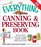 The Everything Canning and Preserving Book: All you need to know to enjoy natural, healthy foods year round (Everything Series)