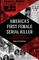 America's First Female Serial Killer: Jane Toppan and the Making of a Monster (Mind of a Serial Killer, True Crime, Women's Studies History, Irish American, Mindhunter)