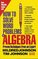 How to Solve Word Problems in Algebra, 2nd Edition (How to Solve Word Problems Series)
