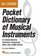 Hal Leonard Pocket Dictionary of Musical Instruments: A Comprehensive Resource Containing More than 3,000 Entries