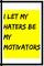 I Let My Haters Be My Motivators: 6x9 100 Page Blank Lined Journal Twirling Notebook, Ruled, Writing Book, Diary Journal for Baton Twirler Dancer Performer Motivational Cover