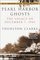 Pearl Harbor Ghosts : The Legacy of December 7, 1941