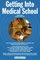 Getting into Medical School: The Premedical Student's Guidebook (8th ed)