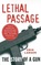 Lethal Passage : How the Travels of a Single Handgun Expose the Roots of America's Gun Crisis