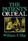 The Patient's Ordeal (Medical Ethics Series)