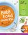 Baby Food Universe: Raise Adventurous Eaters from the Start with Healthy Baby Purees and Finger Foods