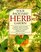 Your Backyard Herb Garden: A Gardener's Guide to Growing over 50 Herbs Plus How to Use Them in Cooking, Crafts, Companion Planting, and More
