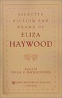 Selected Fiction and Drama of Eliza Haywood (Women Writers in English, 1350-1850)