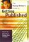 The Young Writer's Guide to Getting Published (Young Writer's Guide to Getting Published)