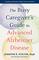 The Busy Caregiver's Guide to Advanced Alzheimer Disease (A Johns Hopkins Press Health Book)