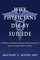 Why Physicians Die by Suicide: Lessons Learned from Their Families and Others Who Cared