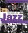 Un siglo de jazz: La historia, las gentes y el estilo del Jazz
