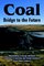 Coal --- Bridge to the Future